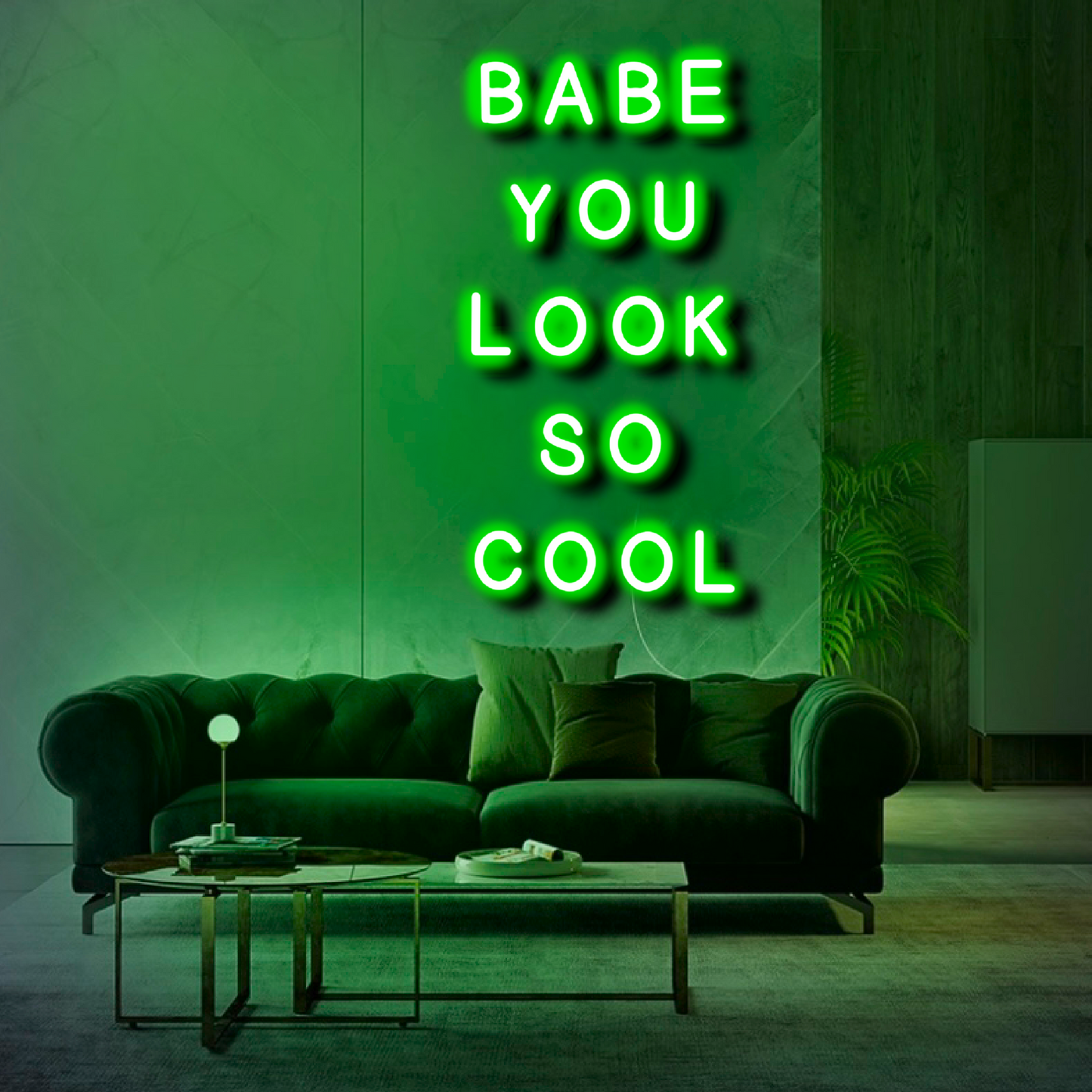 'Babe You Look So Cool' Neon Sign