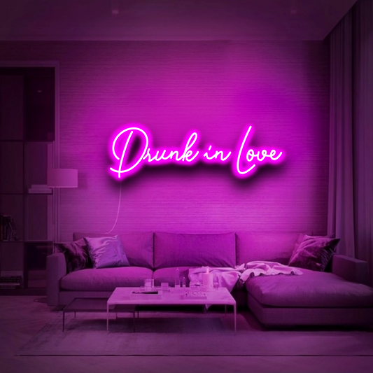 'Drunk In Love' Neon Sign