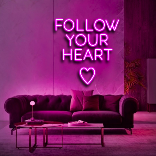 Letrero de neón 'Follow Your Heart'